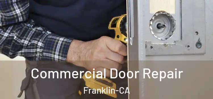  Commercial Door Repair Franklin-CA