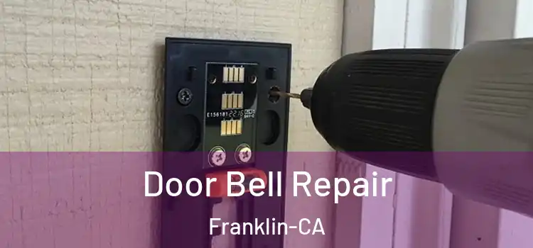  Door Bell Repair Franklin-CA