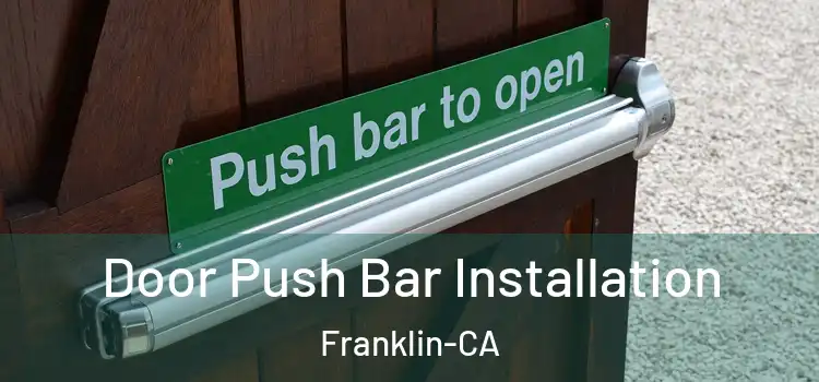  Door Push Bar Installation Franklin-CA