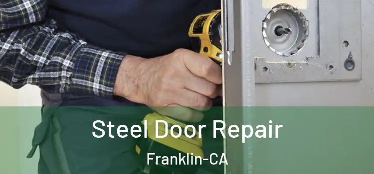  Steel Door Repair Franklin-CA